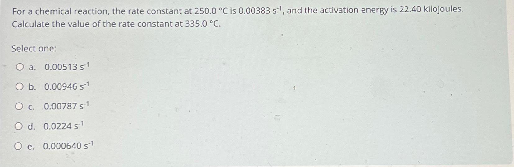 Solved For A Chemical Reaction The Rate Constant At 250 0 C Chegg Com   Image