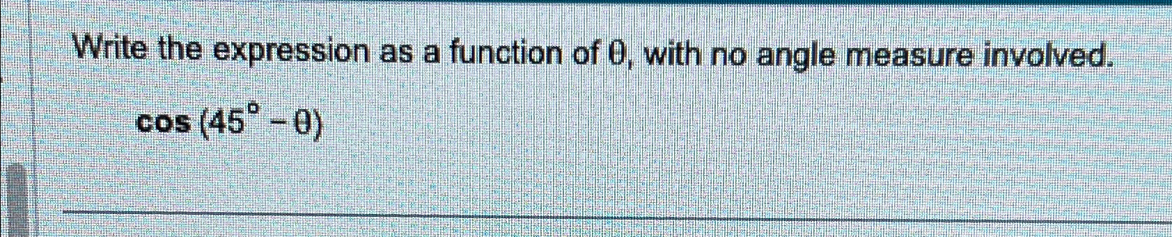 Solved Write the expression as a function of θ, ﻿with no | Chegg.com