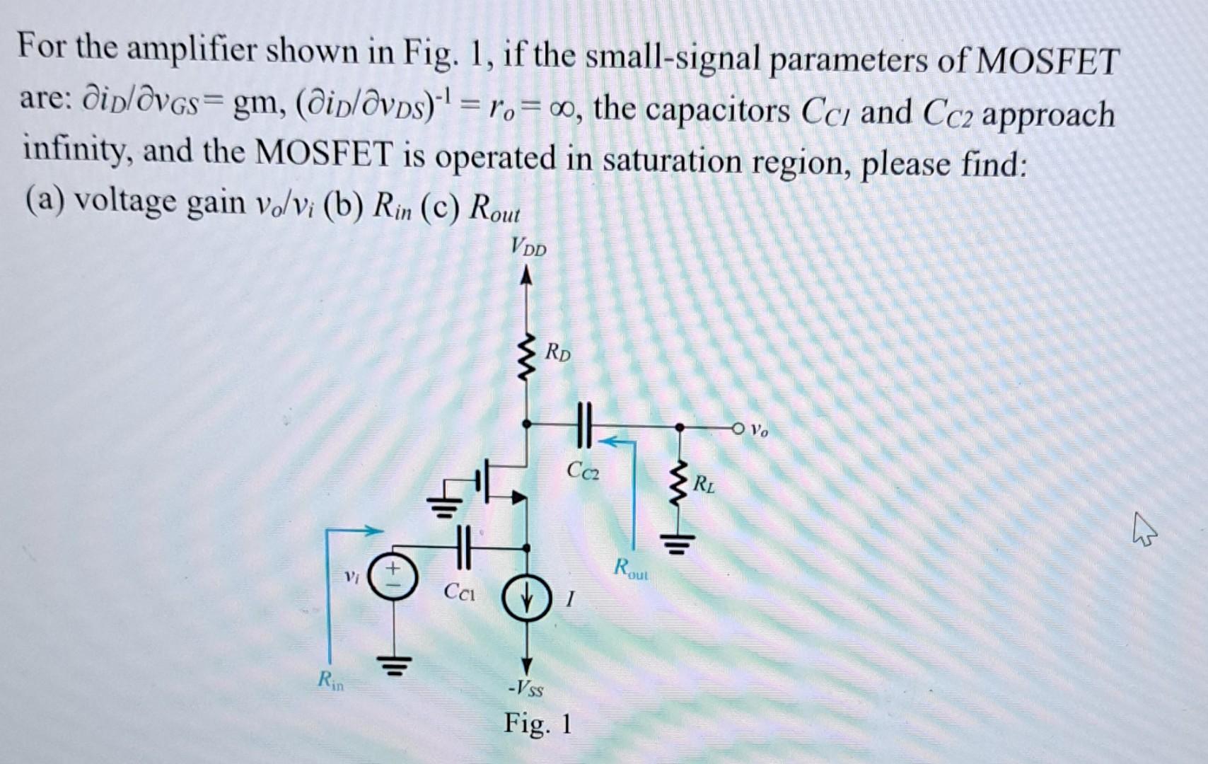 Solved For the amplifier shown in Fig. 1, if the | Chegg.com