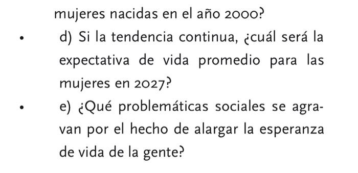 mujeres nacidas en el año 2000 ? d) Si la tendencia continua, ¿cuál será la expectativa de vida promedio para las mujeres en