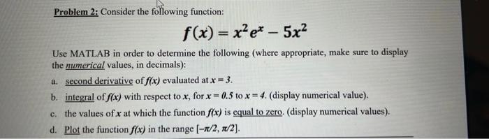 Solved Problem 2: Consider the following function: | Chegg.com