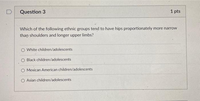 Solved D Question 3 1 pts Which of the following ethnic | Chegg.com