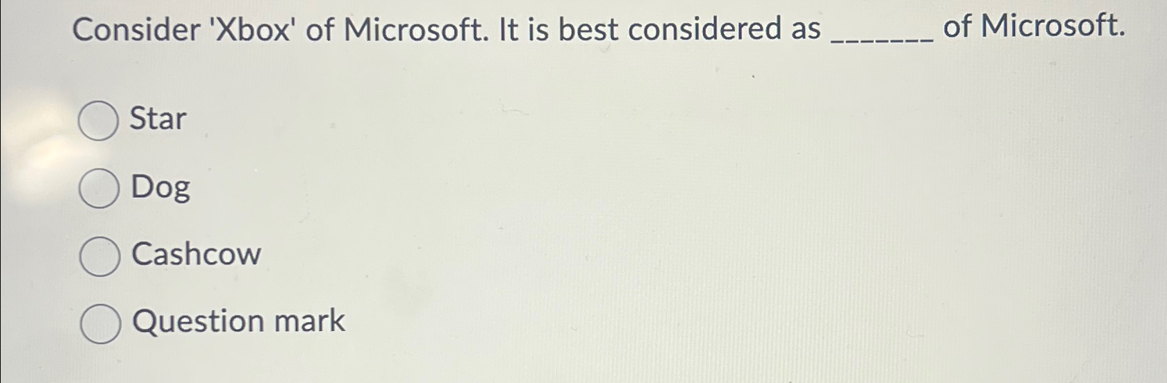 Solved Consider 'Xbox' of Microsoft. It is best considered | Chegg.com