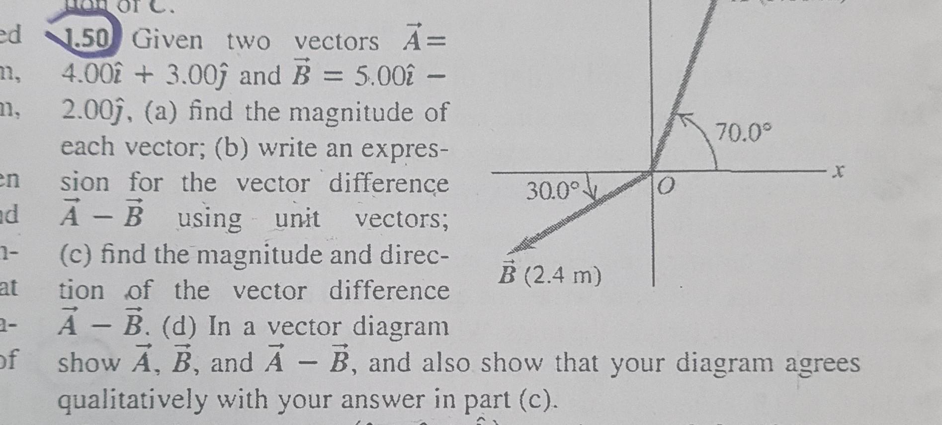 Solved 1.50 Given two vectors A= 4.00 ^+3.00 ^ and B=5.00 ^− | Chegg.com