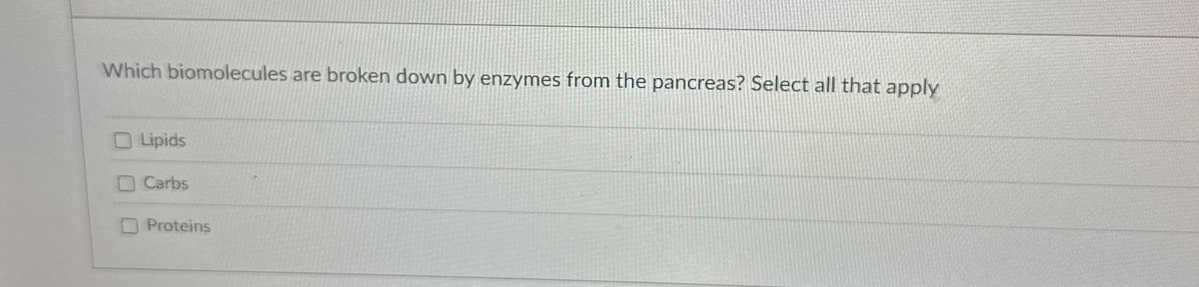 Solved Which biomolecules are broken down by enzymes from