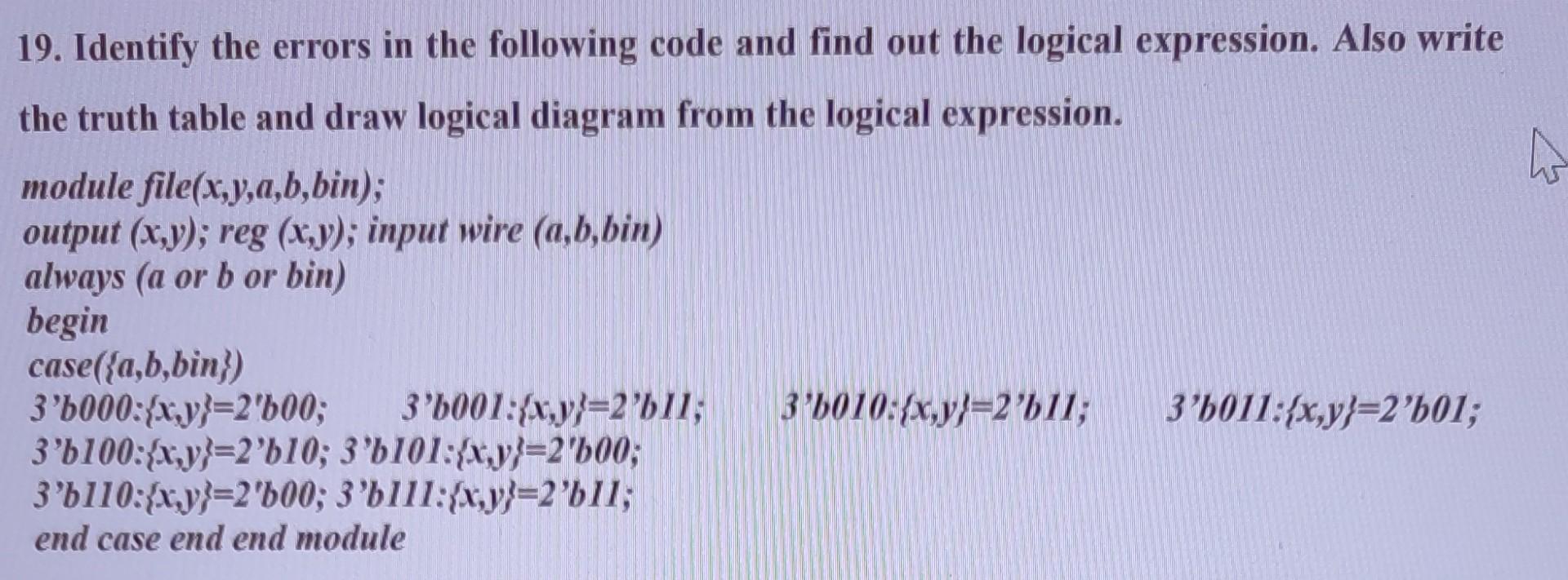 Solved 19. Identify The Errors In The Following Code And | Chegg.com