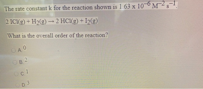 Solved The rate constant k for the reaction shown is 1.63 x | Chegg.com