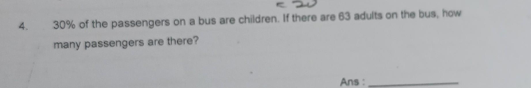 Solved 4. 30% of the passengers on a bus are children. If | Chegg.com