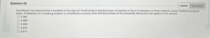 Solved A professor has learned that 4 students in his class | Chegg.com