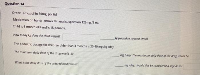 Solved Question 14 Order Amoxicillin 50mg Po Tid Chegg Com