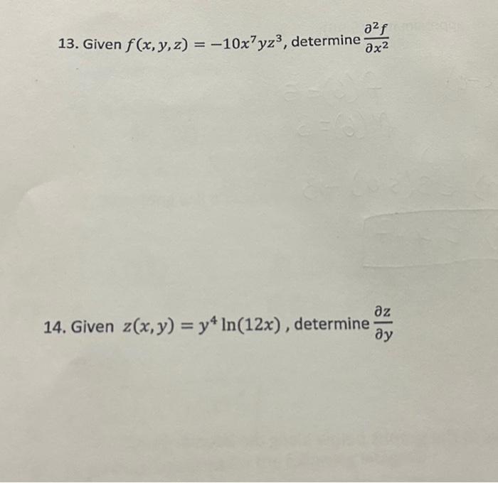 Solved 13 Given F X Y Z −10x7yz3 Determine ∂x2∂2f 14