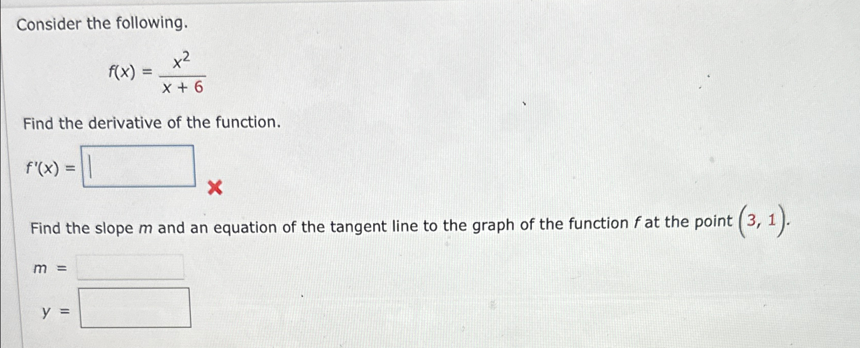 Solved Consider The Following F X X2x 6find The Derivative