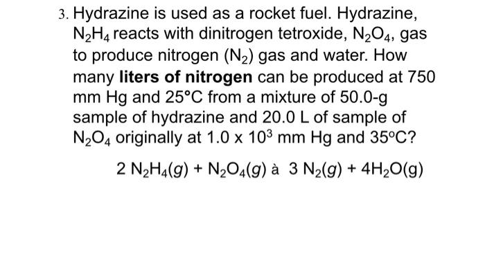 Solved 3 Hydrazine Is Used As A Rocket Fuel Hydrazine Chegg Com