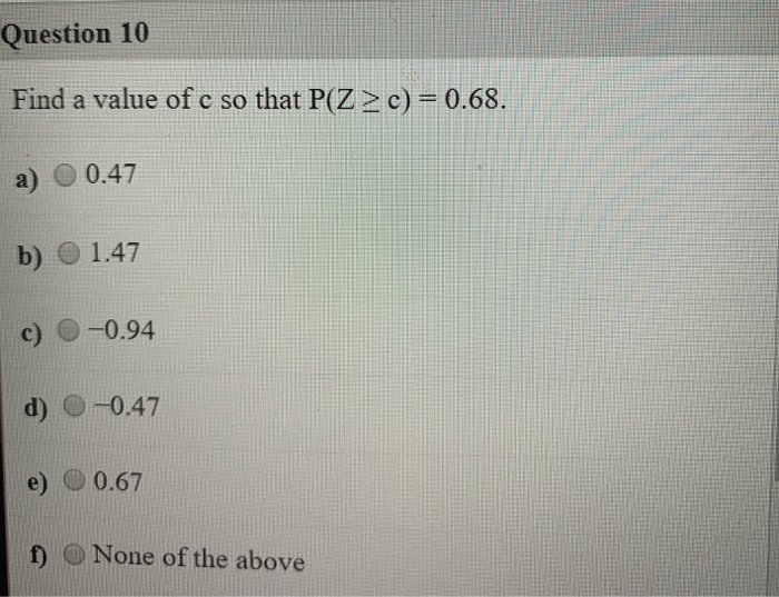 Solved Question 10 Find A Value Of C So That P Z C Chegg Com