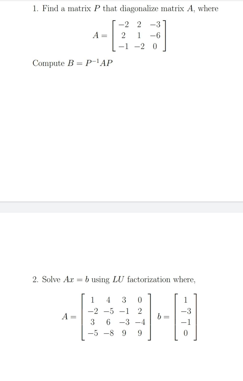 Solved 1. Find a matrix P that diagonalize matrix A, where | Chegg.com