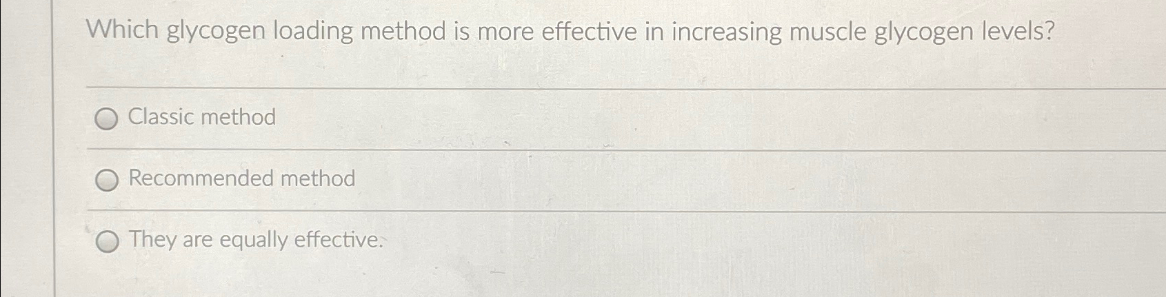 Solved Which glycogen loading method is more effective in | Chegg.com