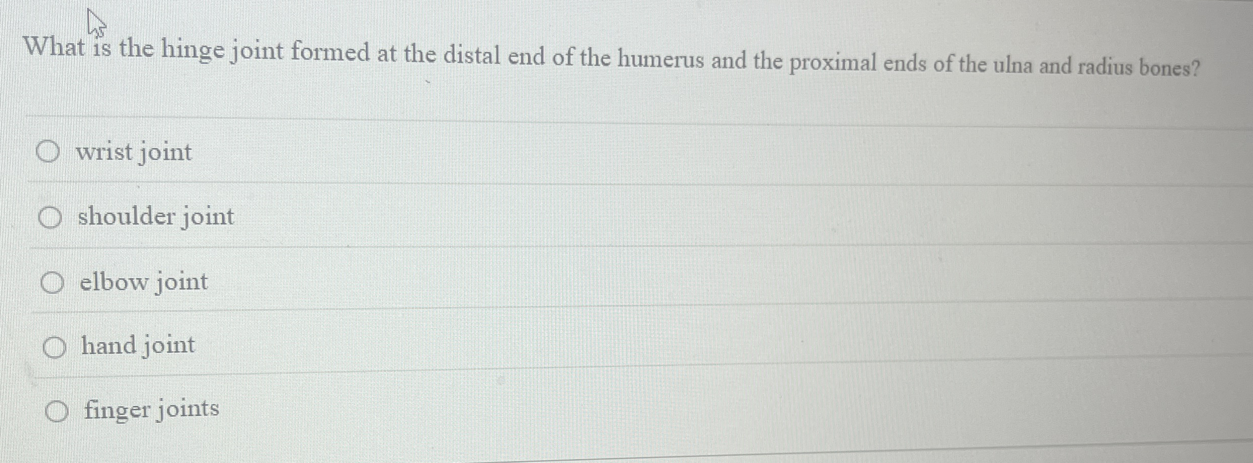 Solved What is the hinge joint formed at the distal end of