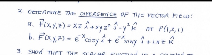 Solved 3 Determine The Divergence Of The Vector Field A Chegg Com