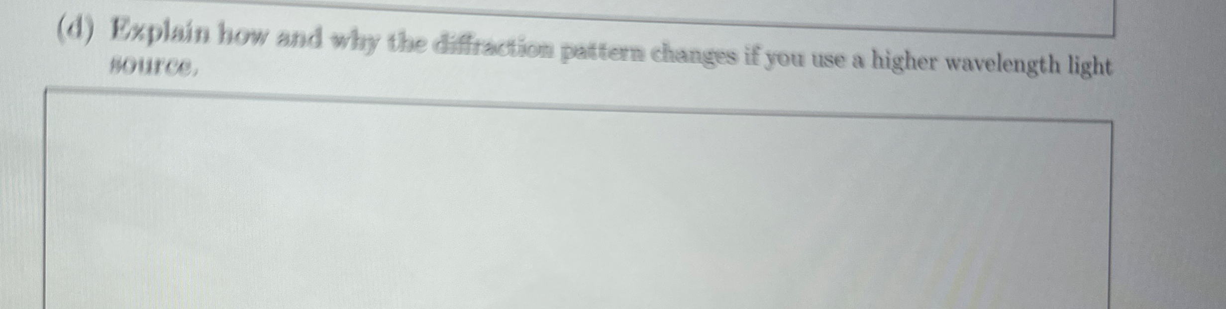 Solved (d) ﻿Explain how and why the diffraction pattern | Chegg.com