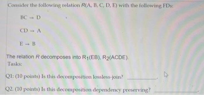 Solved Consider The Following Relation R(A,B,C,D,E) With The | Chegg.com