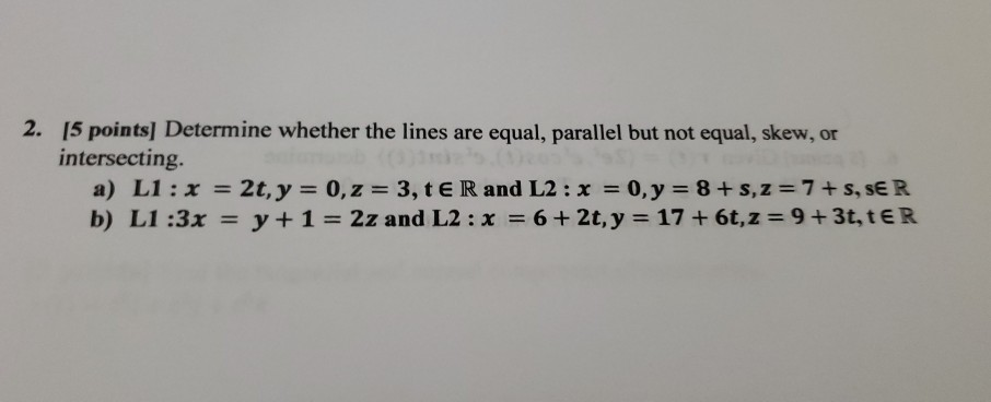 Solved 2. [5 points] Determine whether the lines are equal, | Chegg.com