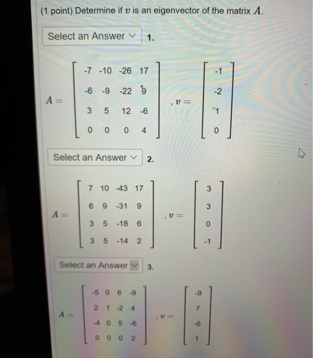 Solved 1 Point Determine If V Is An Eigenvector Of The Chegg Com