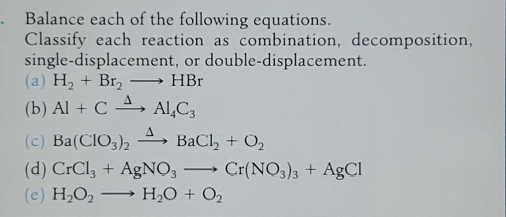 Solved Balance Each Of The Following Equations. Classify | Chegg.com