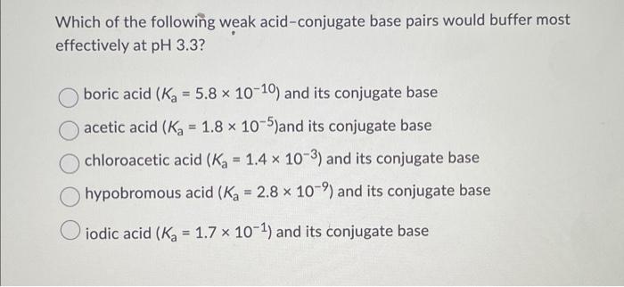 Solved Which of the following weak acid-conjugate base pairs | Chegg.com