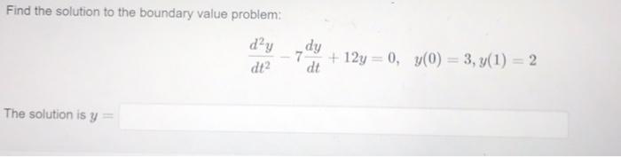 Solved Find the solution to the boundary value problem: day | Chegg.com