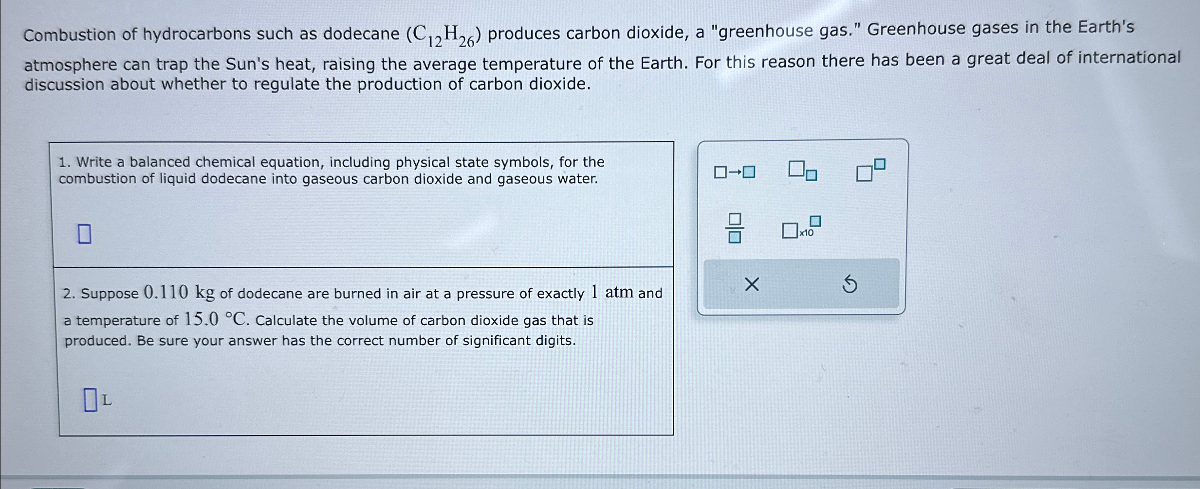 Solved Combustion of hydrocarbons such as dodecane (C12H26) | Chegg.com