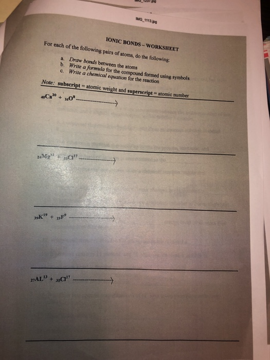Solved IMG_1113. IONIC BONDS - WORKSHEET For each of the | Chegg.com