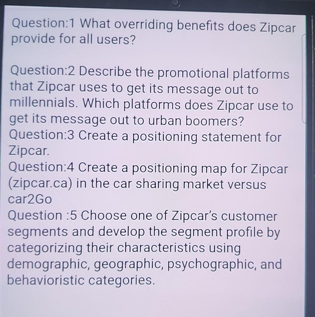 Solved Question 1 What overriding benefits does Zipcar