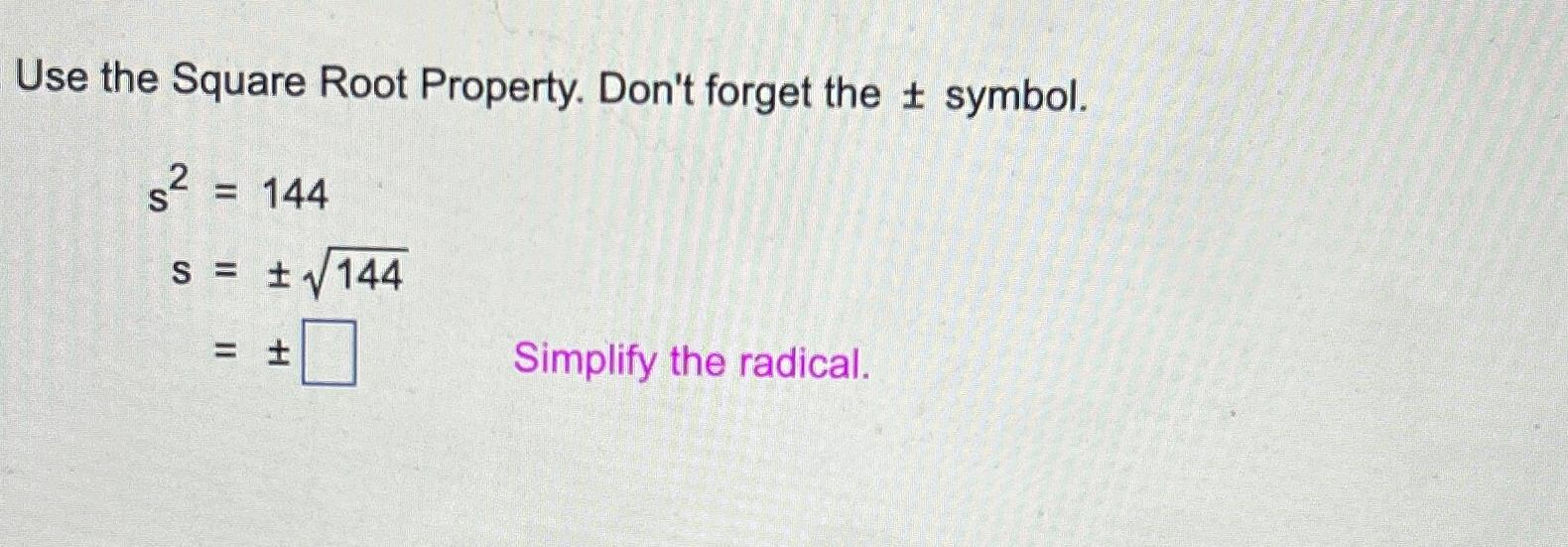 Solved Use the Square Root Property. Don't forget the +- | Chegg.com