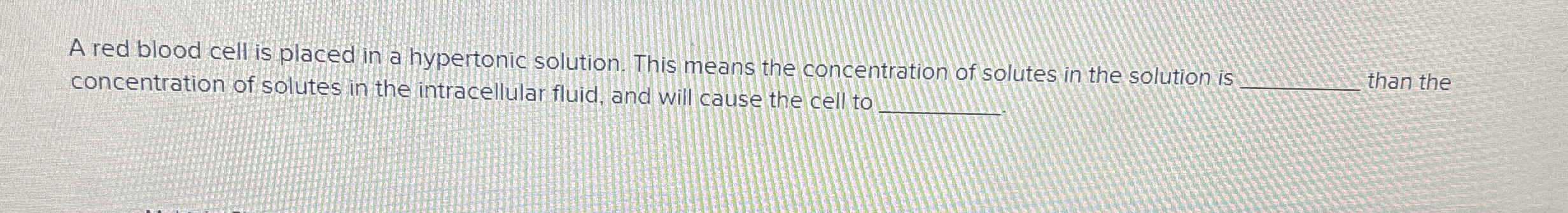 Solved A red blood cell is placed in a hypertonic solution. | Chegg.com