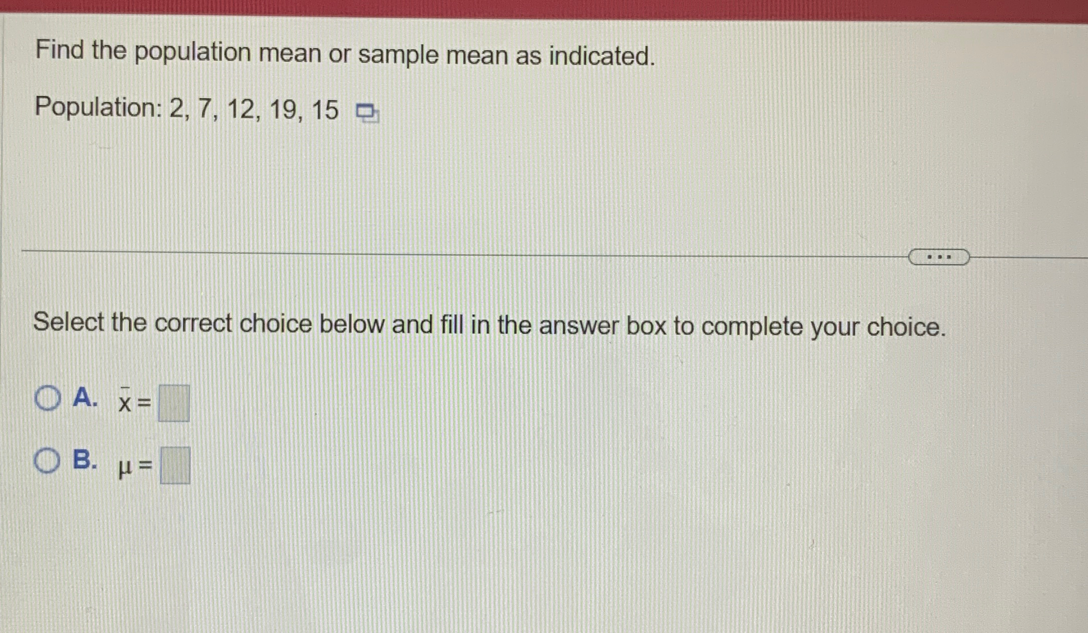 Solved Find the population mean or sample mean as | Chegg.com