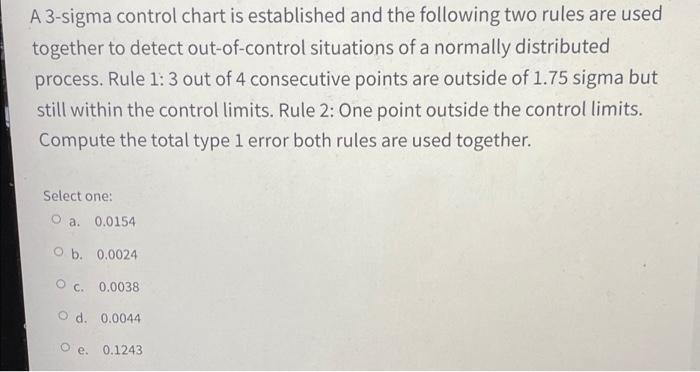 Solved A 3-sigma control chart is established and the | Chegg.com