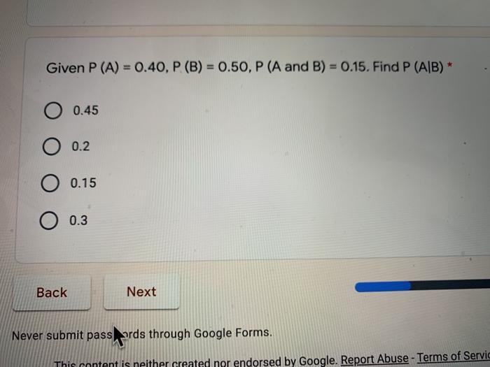 Solved Given P (A) = 0.40, P (B) = 0.50, P (A And B) = 0.15. | Chegg.com