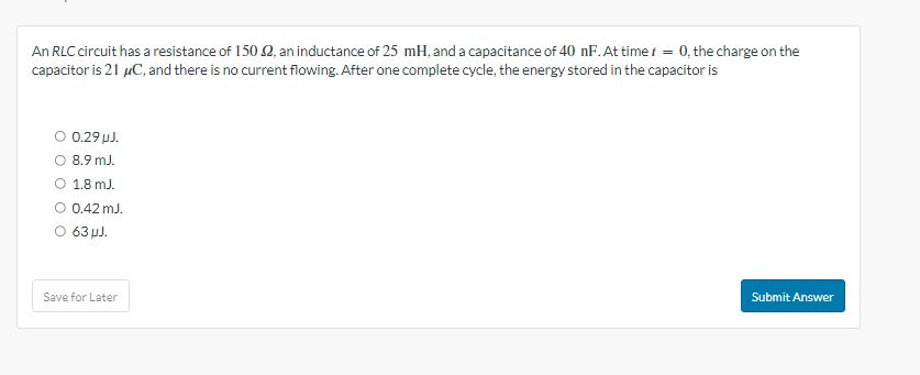 Solved An RLC circuit has a resistance of 150 𝛺, ﻿an | Chegg.com