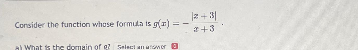 Solved Consider the function whose formula is | Chegg.com