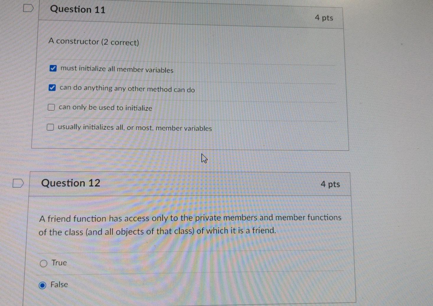 Solved D Question 11 4 pts A constructor (2 correct) must | Chegg.com