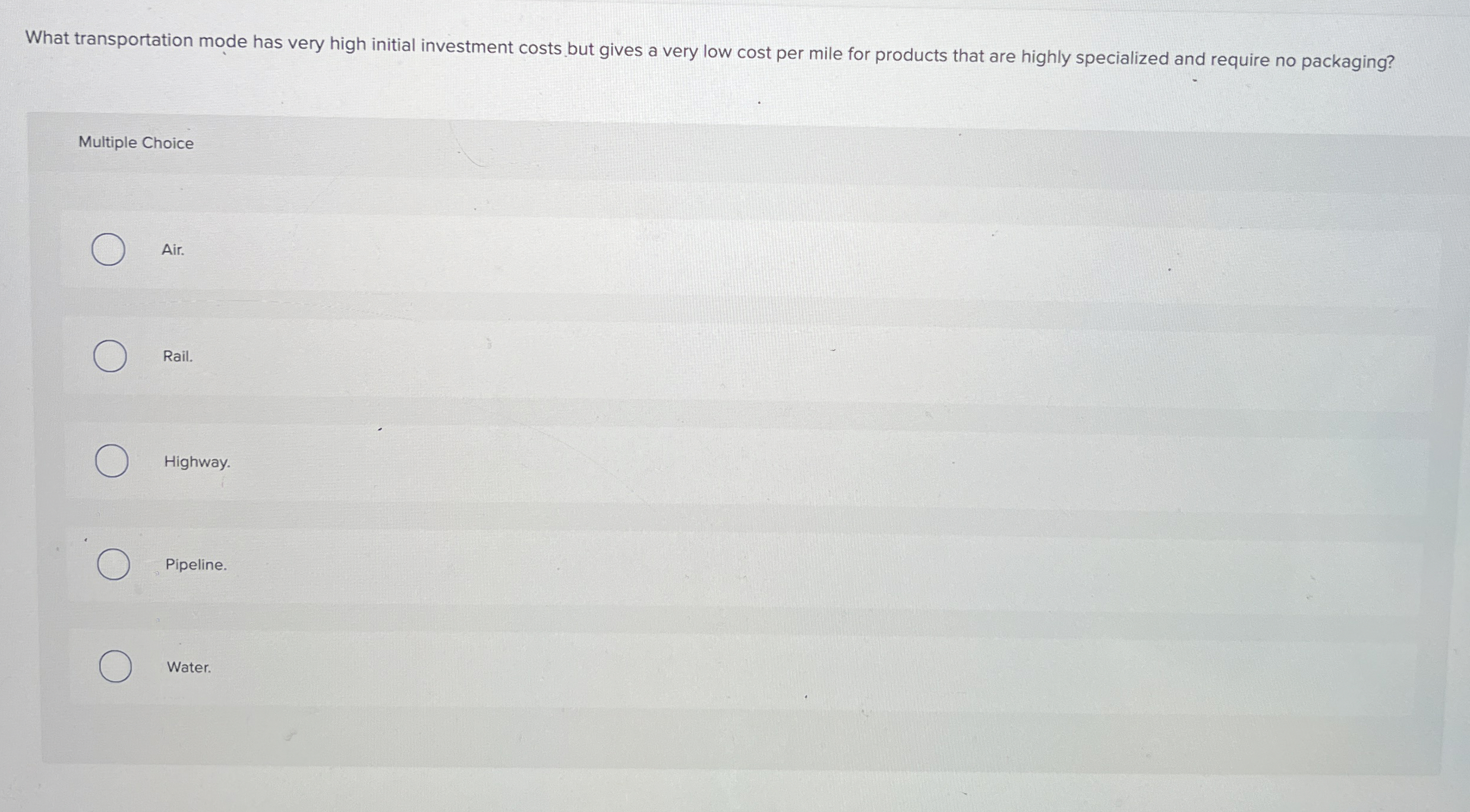 Solved What transportation mode has very high initial