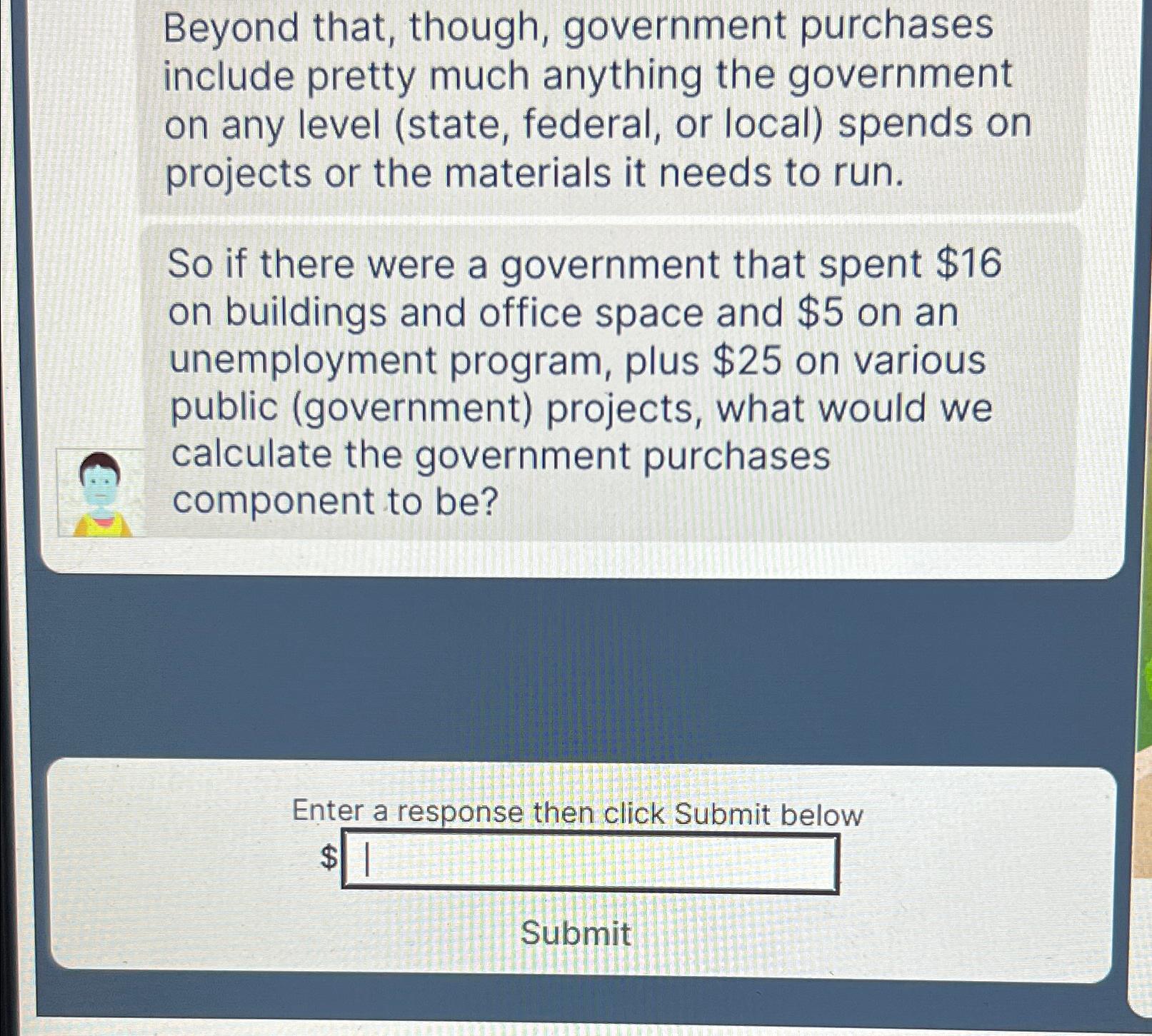 Solved Beyond That, Though, Government Purchases Include | Chegg.com