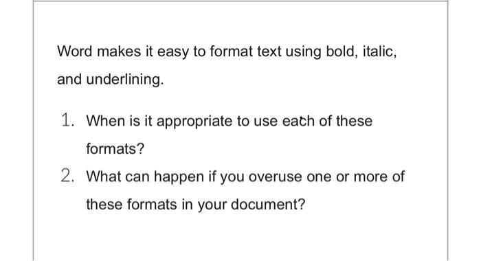 Solved Word makes it easy to format text using bold, italic, | Chegg.com