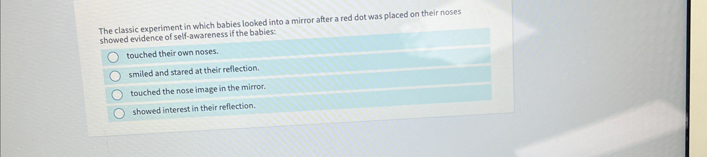 Solved The classic experiment in which babies looked into a | Chegg.com