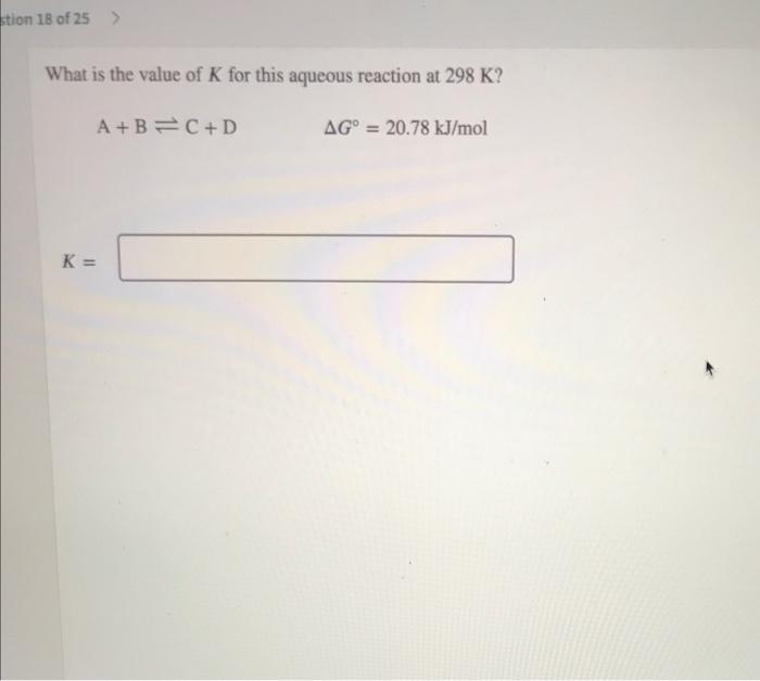 Solved stion 18 of 25 > What is the value of K for this | Chegg.com