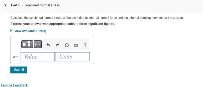 Solved Calculate The Combined Normal Stress At The Point | Chegg.com