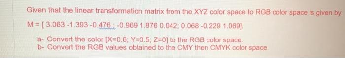 Solved Given that the linear transformation matrix from the | Chegg.com