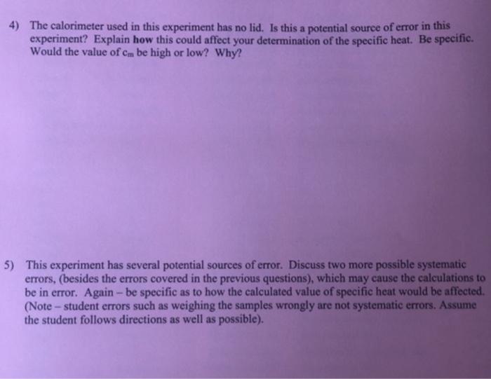Solved 4) The calorimeter used in this experiment has no