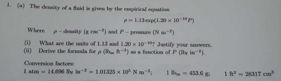 Solved 1 A The Density Of A Fluid Is Given By The Empi Chegg Com