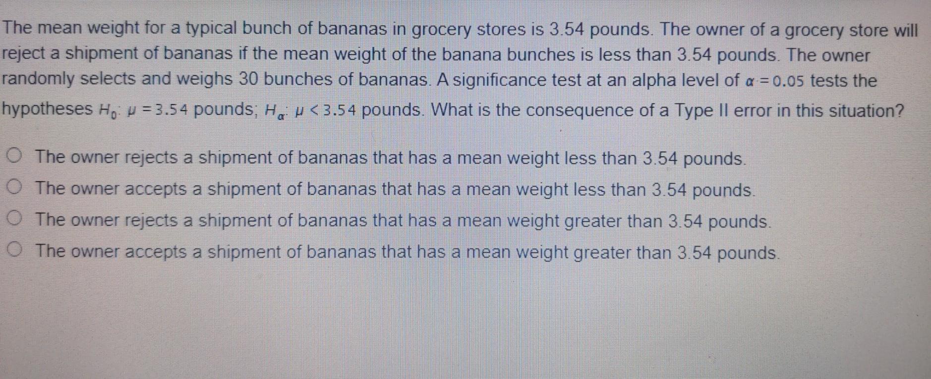 Solved The Mean Weight For A Typical Bunch Of Bananas In Chegg